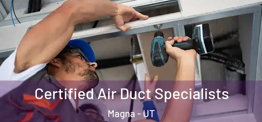 Certified Air Duct Specialists Magna - UT