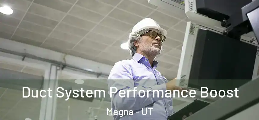 Duct System Performance Boost Magna - UT